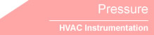 HVAC Instrumentation - Pressure